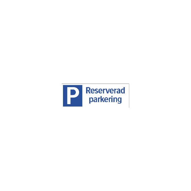 SKYLT 357224 TRAFIK RESERVERAD PARKERING 105X297MM | Beijerbygg Byggmaterial